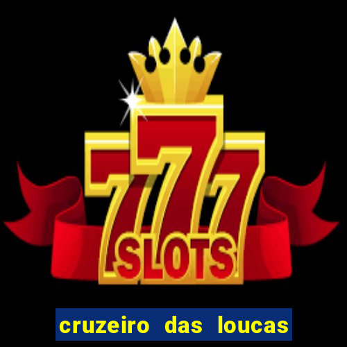 cruzeiro das loucas filme completo dublado superflix